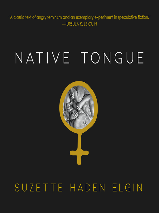 Title details for Native Tongue by Suzette Haden Elgin - Wait list
